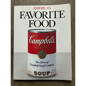 1994 America’s Favorite Food The Story Of Campbell Soup Company Book